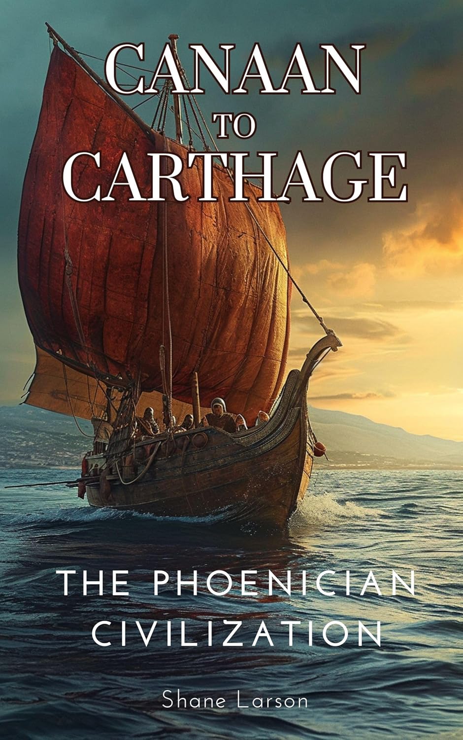 Canaan to Carthage: The Phoenician Civilization