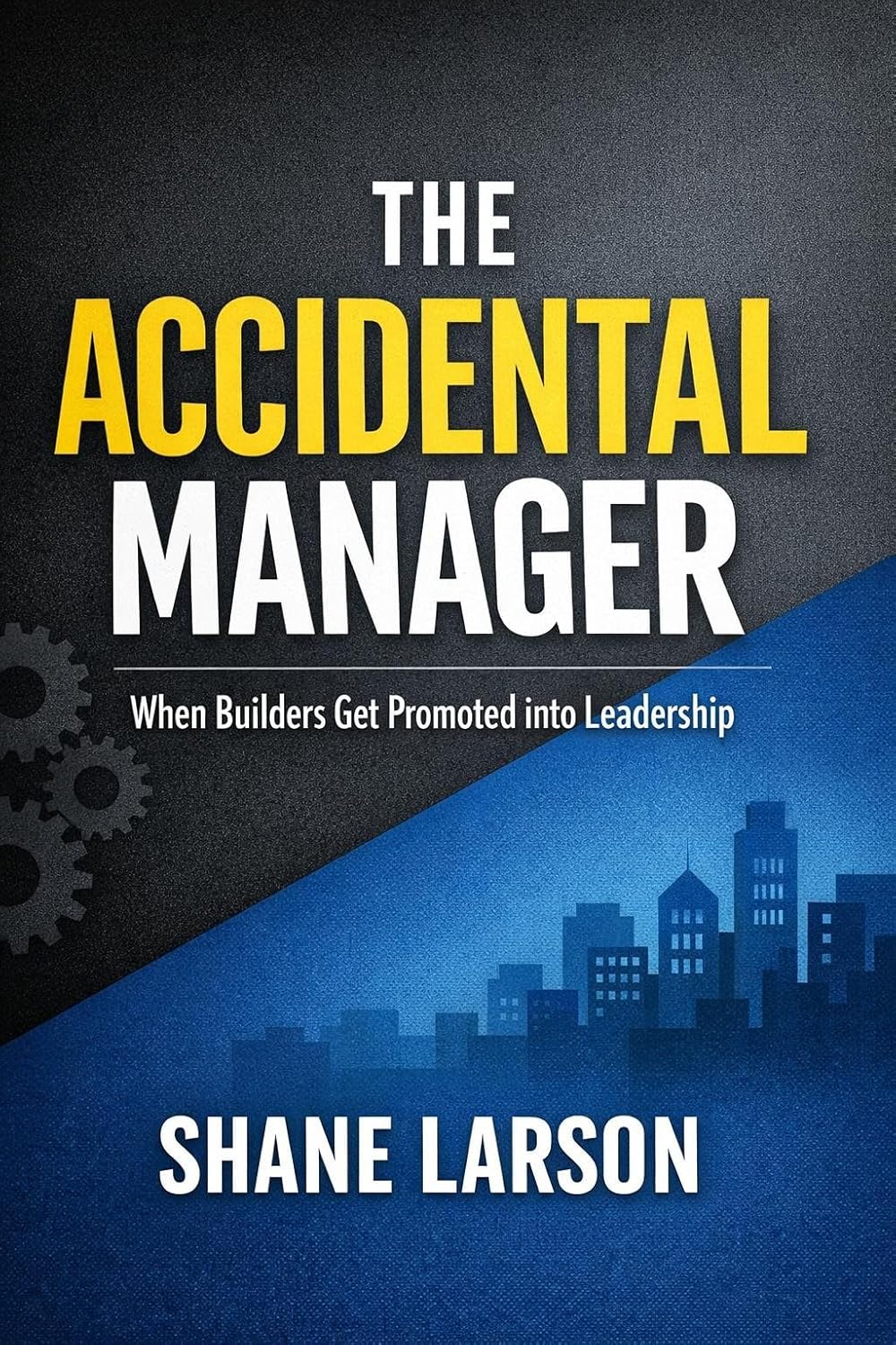 The Accidental Manager