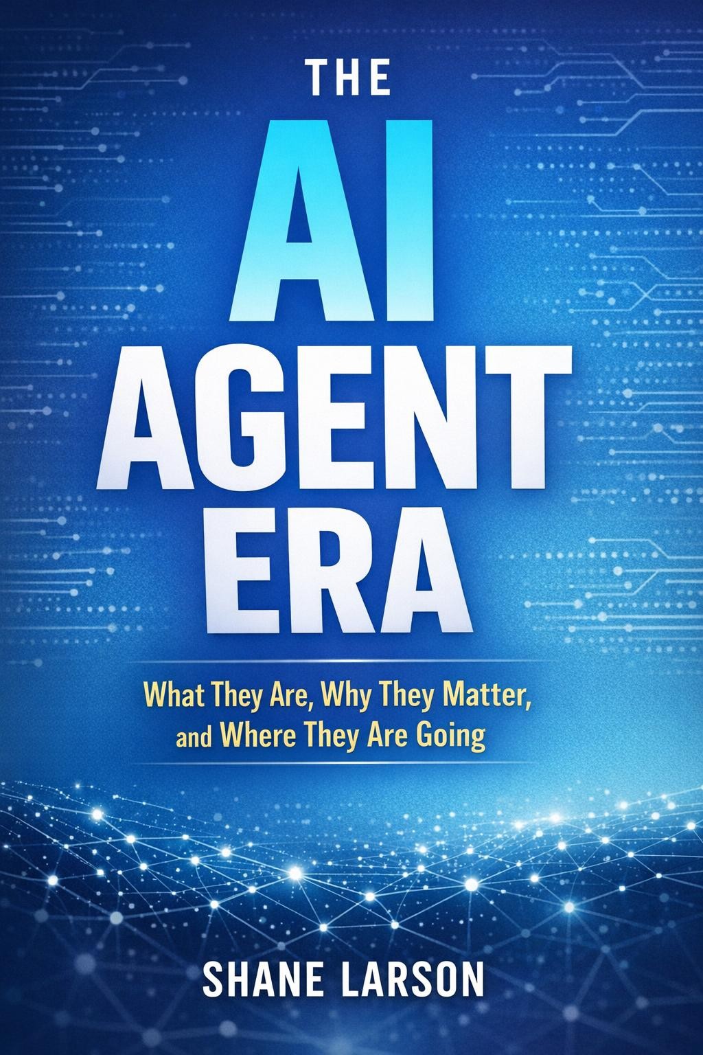The AI Agent Era