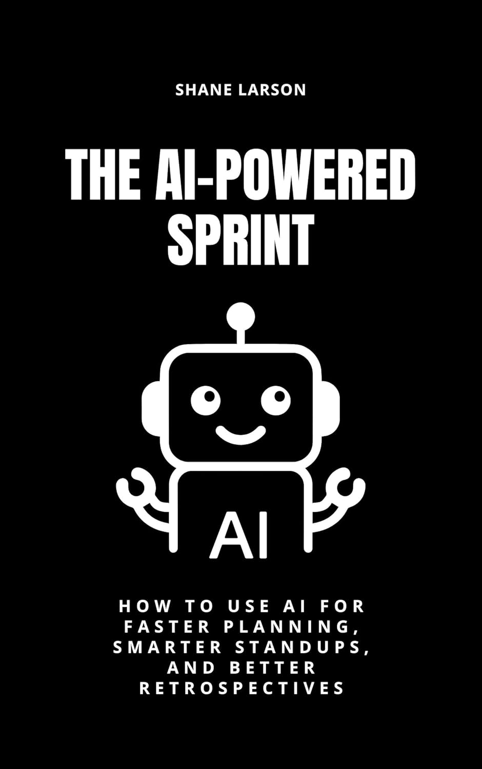 The AI-Powered Sprint