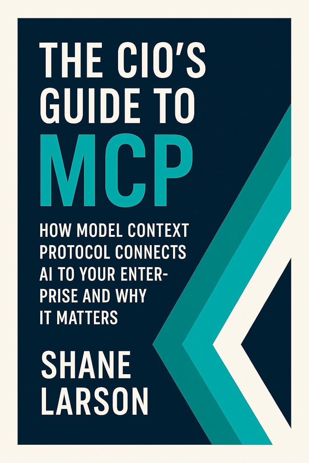 The CIO's Guide to MCP: How Model Context Protocol Connects AI to Your Enterprise