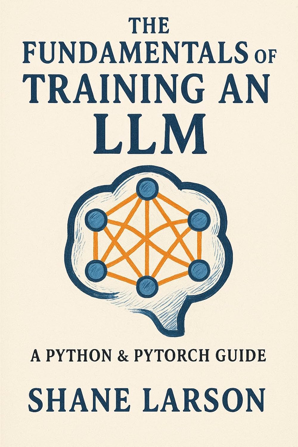 The Fundamentals of Training an LLM