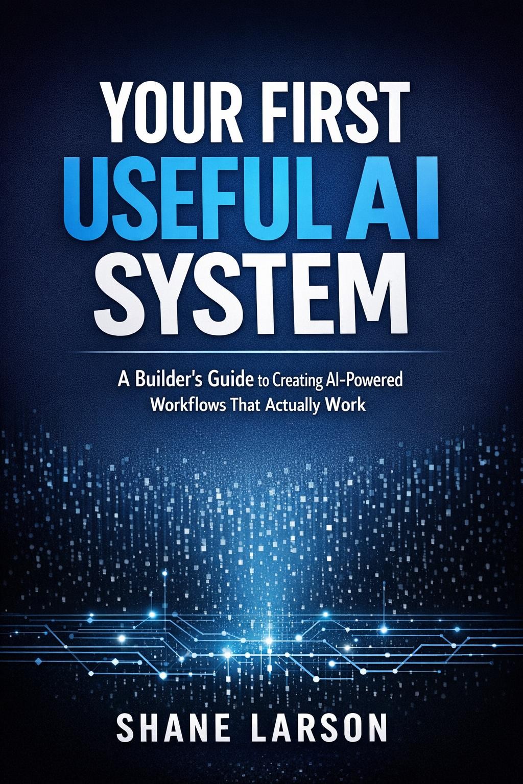 Your First Useful AI System